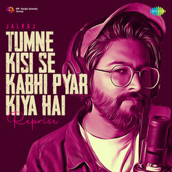 Tumne Kisi Se Kabhi Pyar Kiya Hai