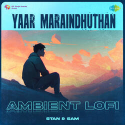 Yaar Maraindhuthan
