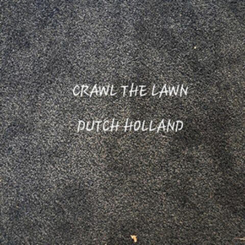 Crawl The Lawn