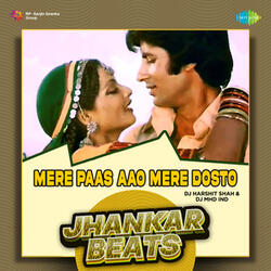 Mere Paas Aao Mere Dosto