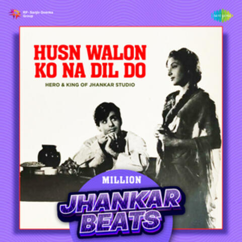 Husn Walon Ko Na Dil Do
