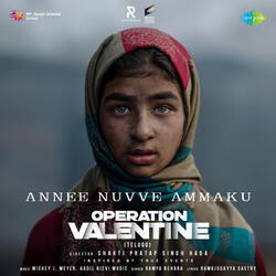 Annee Nuvve Ammaku (From "Operation Valentine")