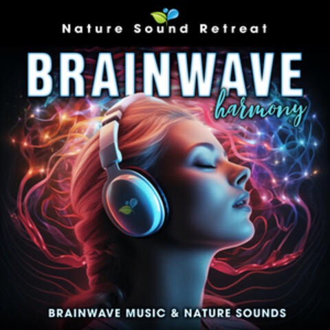 Brainwave Harmony: Brainwave Music & Nature Sounds