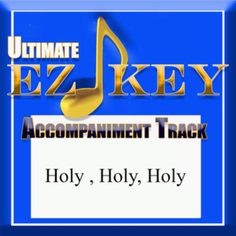 Holy, Holy, Holy (Accompaniment Track)