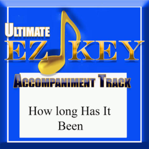 How Long Has It Been (Accompaniment Track)