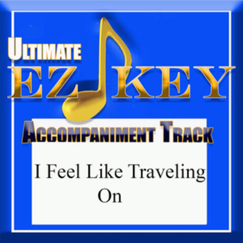 I Feel Like Traveling On (Accompaniment Track)