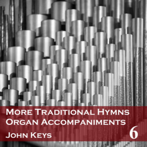 More Traditional Hymns Organ Accompaniments 6