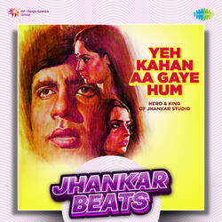 Yeh Kahan Aa Gaye Hum