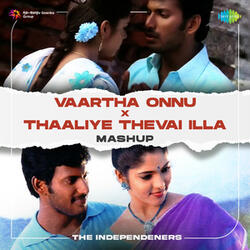 Vaartha Onnu X Thaaliye Thevai Illa