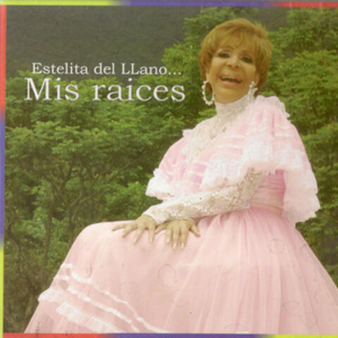 Estelita Del Llano... Mis Raices
