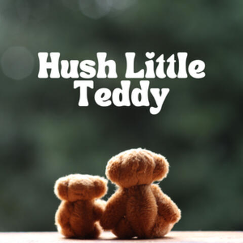 Hush Little Teddy (Loopable)