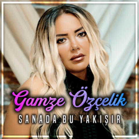 Sanada Bu Yakışır
