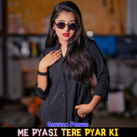 Me Pyasi Tere Pyar Ki