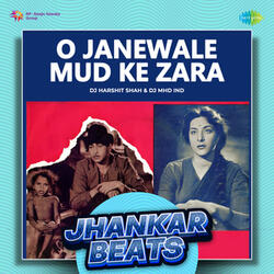 O Janewale Mud Ke Zara
