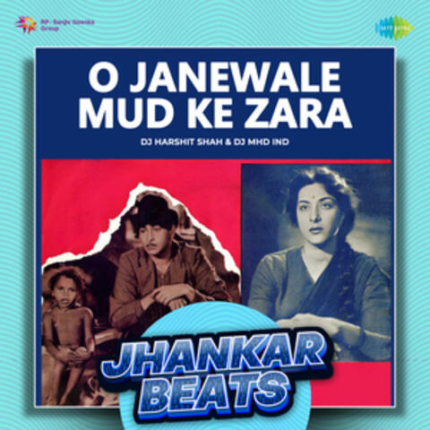 O Janewale Mud Ke Zara