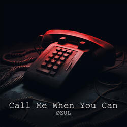 Call Me When You Can