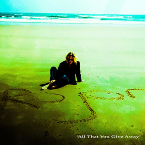 All That You Give Away