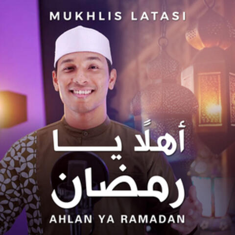 Ahlan Ya Ramadan