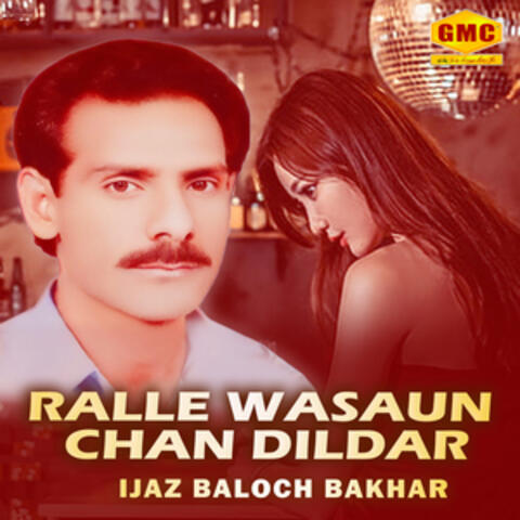 Ralle Wasaun Chan Dildar