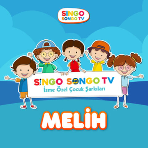 MELİH'in İsme Özel Çocuk Şarkıları