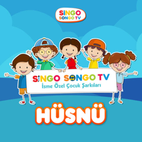HÜSNÜ'nün İsme Özel Çocuk Şarkıları