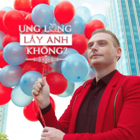 Ưng Lòng Lấy Anh Không