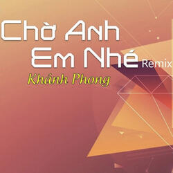 Chờ Anh Em Nhé (New Version)