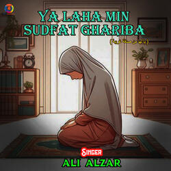 Ya Laha Min Sudfat Ghariba
