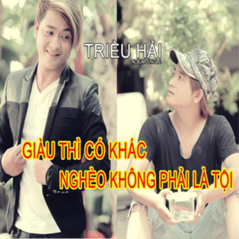 Nghèo Không Phải Là Tội/Giàu Thì Có Khác