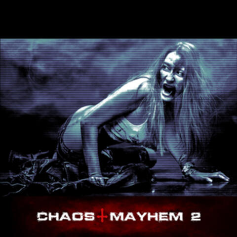 Chaos And Mayhem 2