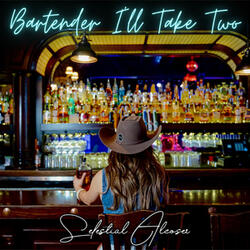 Bartender I'll Take Two