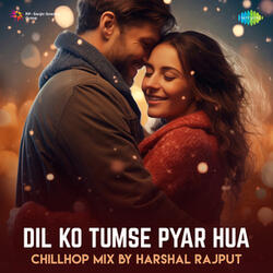 Dilko Tumse Pyar Hua