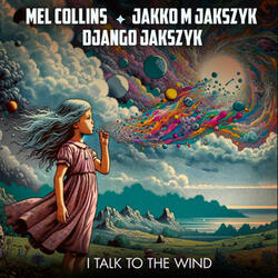 I Talk To The Wind