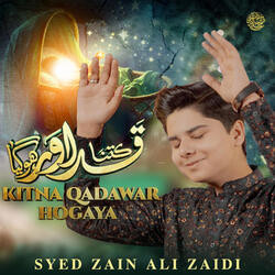 Kitna Qadawar Hogaya