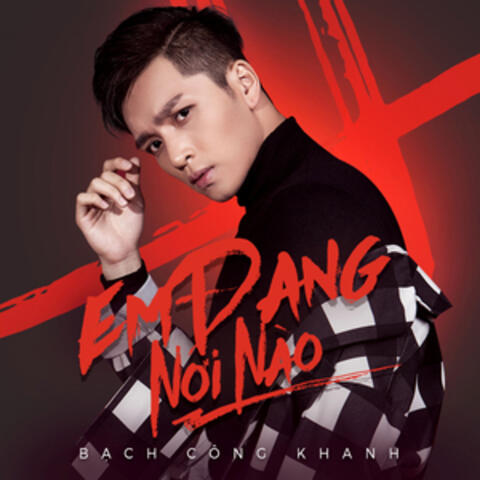 Em Đang Nơi Nào