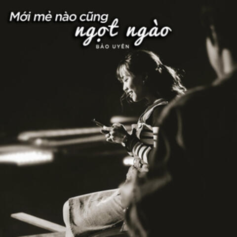 Mới Mẻ Nào Cũng Ngọt Ngào