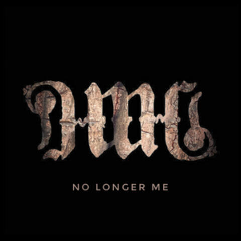 No Longer Me