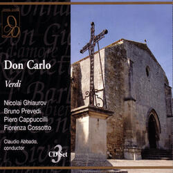 Verdi: Don Carlo: O don fatal, o don crudel