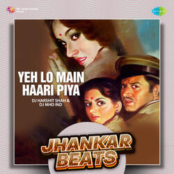 Yeh Lo Main Haari Piya