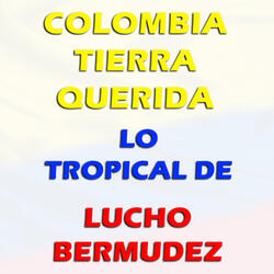 Colombia Tierra Querida