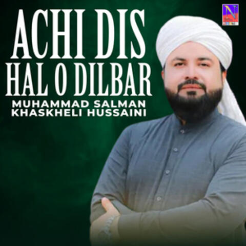 Achi Dis Hal O Dilbar