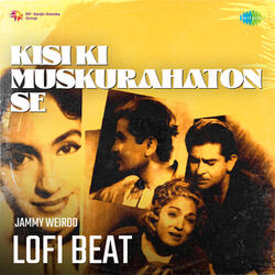 Kisi Ki Muskurahaton Se