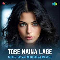 Tose Naina Lage