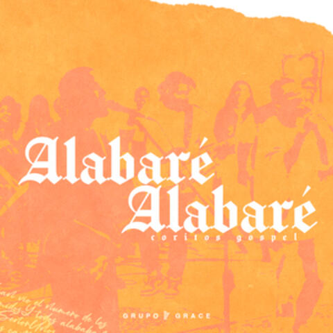 Alabaré Alabaré, Coritos Gospel