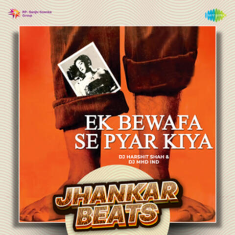 Ek Bewafa Se Pyar Kiya
