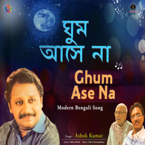 Ghum Asena - Single