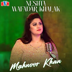 Neshta Wafadar Khalak