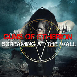 Screaming at the Wall