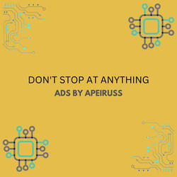 Don't Stop At Anything