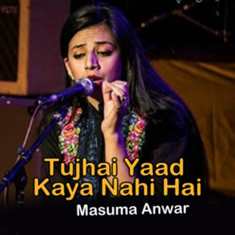 Tujhai Yaad Kaya Nahi Hai